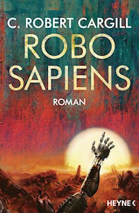 Robo sapiens - C. Robert Cargill - E-Book