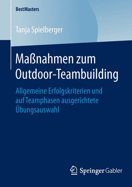 Maßnahmen zum Outdoor-Teambuilding - Tanja Spielberger - E-Book