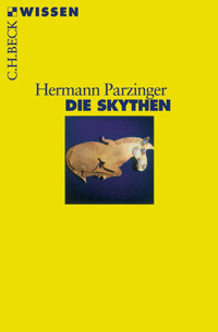 Die Skythen - Hermann Parzinger - E-Book