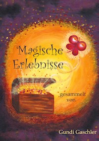Magische Erlebnisse - Gundi Gaschler - E-Book