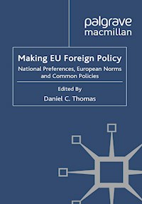 Making EU Foreign Policy - Daniel C. Thomas - E-Book