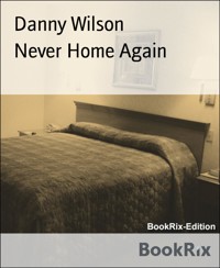 Never Home Again - Danny Wilson - E-Book