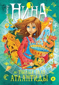 Нина и тайный глаз Атлантиды - Муни Витчер - E-Book
