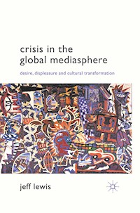 Crisis in the Global Mediasphere - J. Lewis - E-Book
