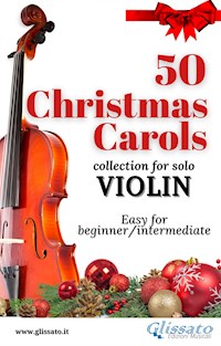 50 Christmas Carols for solo Violin - Various Authors - E-Book
