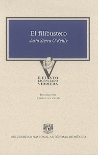 El filibustero - Justo Sierra O'Reilly - E-Book