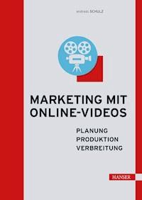 Marketing mit Online-Videos - Andreas Schulz - E-Book