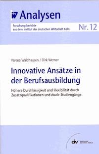 Innovative Ansätze in der Berufsausbildung - Verena Waldhausen - E-Book