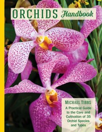 Orchids Handbook - Michael Tibbs - E-Book