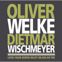 Oliver Welke Dietmar Wischmeyer lesen: Frank Bsirske macht Urlaub auf Krk - Dietmar Wischmeyer - Hörbuch