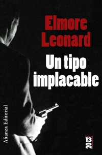 Un tipo implacable - Elmore Leonard - E-Book