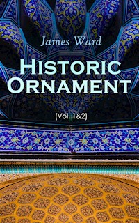 Historic Ornament (Vol. 1&2) - James Ward - E-Book