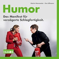Humor. Das Manifest für verzögerte Schlagfertigkeit. - Katrin Hansmeier - Hörbuch