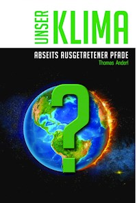 Unser Klima zum Selbstverständnis - Thomas Anderl - E-Book