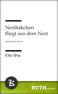 Nesthäkchen fliegt aus dem Nest - Else Ury - E-Book
