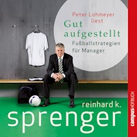 Gut aufgestellt - Reinhard K. Sprenger - Hörbuch