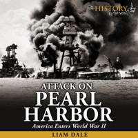 Attack on Pearl Harbor: America Enters World War II - Liam Dale - Hörbuch