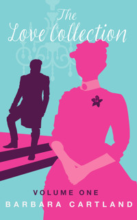 The Love Collection Volume One - Barbara Cartland - E-Book