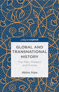 Global and Transnational History - A. Iriye - E-Book