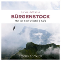 Bürgenstock - Maxi von Wirth ermittelt, Fall 1 (Ungekürzt) - Silvia Götschi - Hörbuch