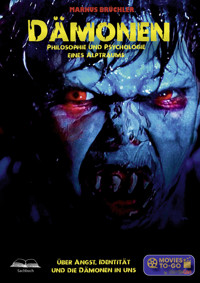 Dämonen – Philosophie und Psychologie eines Alptraums (Movies To-Go) - Markus Brüchler - E-Book