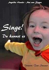 Singe! Du kannst es -  - E-Book