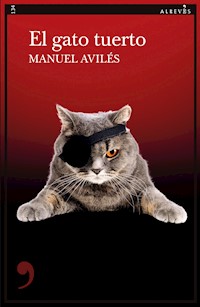 El gato tuerto - Manuel Avilés - E-Book