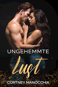 Ungehemmte Lust - Cortney Manocchia - E-Book