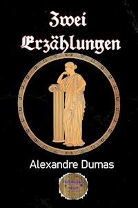 Zwei Erzählungen - Dumas Alexandre - E-Book