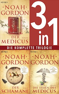 Die Medicus-Saga Band 1-3: - Der Medicus / Der Schamane / Die Erben des Medicus (3in1-Bundle) - Noah Gordon - E-Book