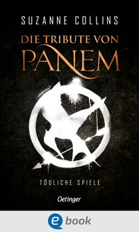 Die Tribute von Panem 1. Tödliche Spiele - Suzanne Collins - E-Book + Hörbuch