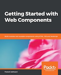 Getting Started with Web Components - Prateek Jadhwani - E-Book