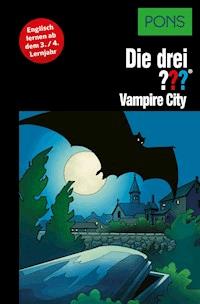 PONS Die drei ??? Fragezeichen Vampire City - Marco Sonnleitner - E-Book