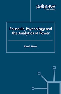 Foucault, Psychology and the Analytics of Power - D. Hook - E-Book