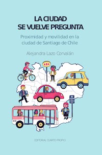La ciudad se vuelve pregunta - Alejandra Lazo - E-Book