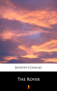 The Rover - Joseph Conrad - E-Book