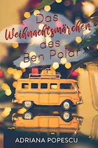 Das Weihnachtsmärchen des Ben Polar - Adriana Popescu - E-Book