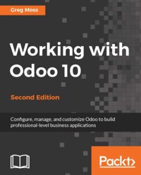 Working with Odoo 10 - Greg Moss - E-Book