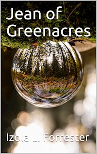 Jean of Greenacres - Izola L. Forrester - E-Book