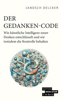 Der Gedanken-Code - Janosch Delcker - E-Book