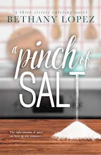 A Pinch of Salt ~ Bethany Lopez - Bethany Lopez - E-Book