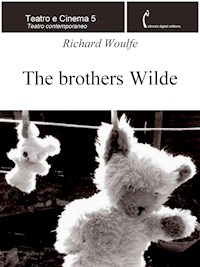 The brothers Wilde - Richard Woulfe - E-Book