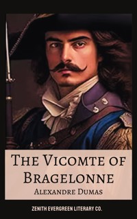 The Vicomte of Bragelonne - Dumas Alexandre - E-Book
