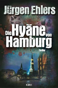 Die Hyäne von Hamburg - Jurgen Ehlers - E-Book