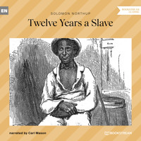 Twelve Years a Slave (Unabridged) - Solomon Northup - Hörbuch