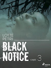 Black notice: część 3 - Lotte Petri - E-Book