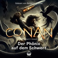 Conan, Folge 1: Der Phönix auf dem Schwert - Robert E. Howard - Hörbuch