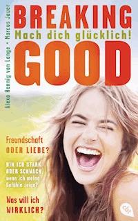 Breaking Good - Alexa Hennig von Lange - E-Book