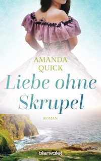 Liebe ohne Skrupel - Amanda Quick - E-Book