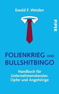 Folienkrieg und Bullshitbingo - Ewald F. Weiden - E-Book